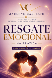 Resgate Emocional Na Prática