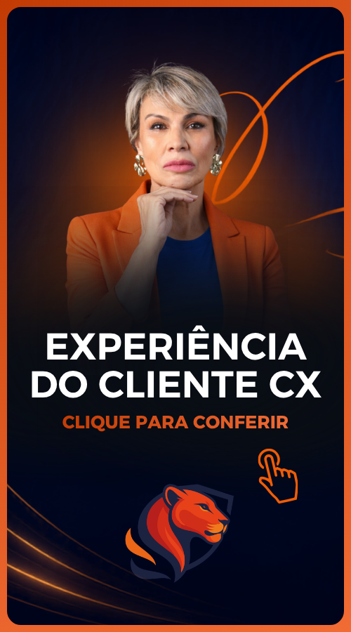 EXPERIÊNCIA DO CLIENTE & CX