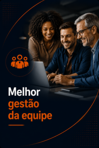 Melhor gestão da equipe